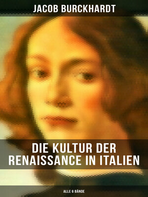 cover image of Die Kultur der Renaissance in Italien (Alle 6 Bände)